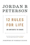 12 Rules for Life: An Antidote to Chaos book cover