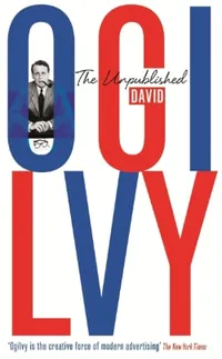 The Unpublished David Ogilvy book cover