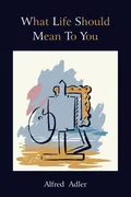 What Life Should Mean To You book cover
